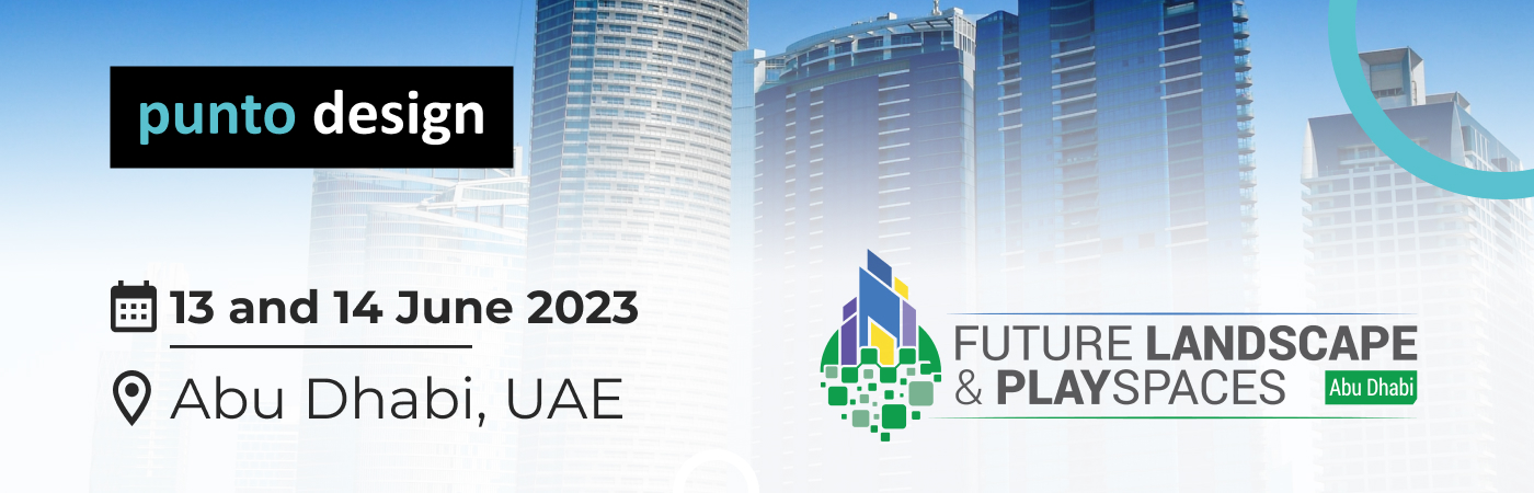 Punto Design is the Silver Sponsor of the 7th Future Landscape and Playspaces Abu Dhabi Conference